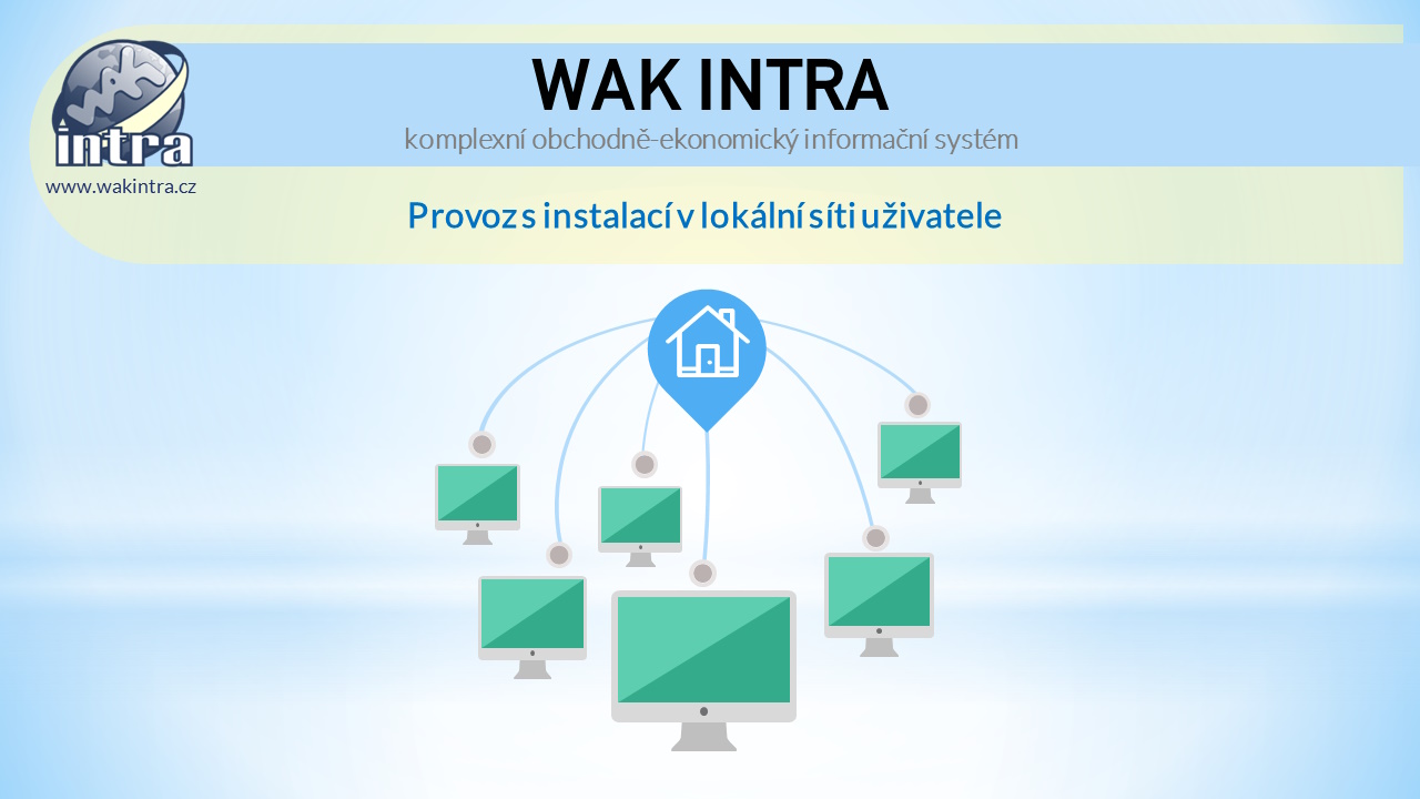 WAK INTRA - obchodně ekonomický účetní ERP systém - Lokální provoz - Máme řešení i pro vaše servery