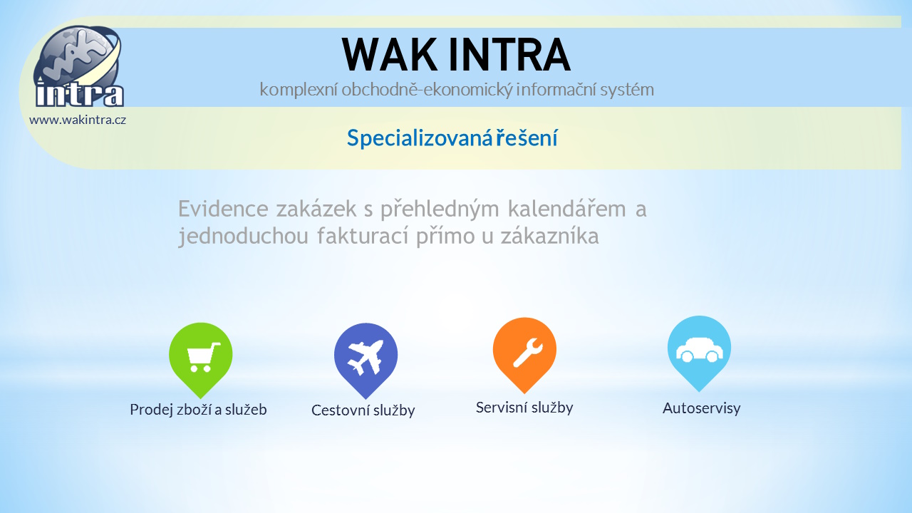WAK INTRA - obchodně ekonomický účetní ERP systém - Oborová řešení pro cestovní kanceláře, servisní firmy nebo autoservisy